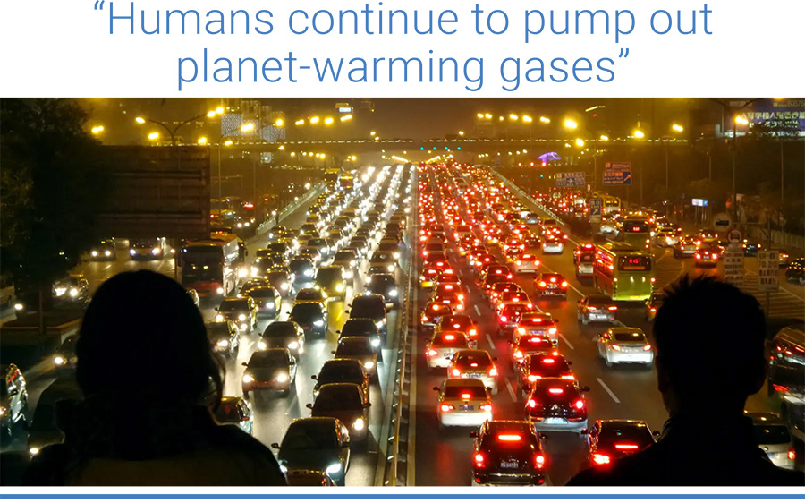“Humans continue to pump out planet-warming gases”