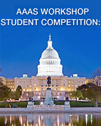 AAAS "Catalyzing Advocacy in Science and Engineering" Workshop Student Competition