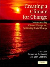 Creating a Climate for Change: Communicating Climate Change and Facilitating Social Change