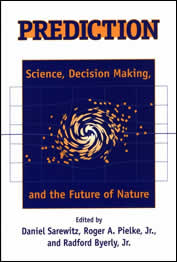 Prediction: Science, Decision Making, and the Future of Nature