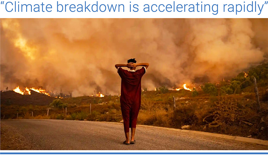 “Climate breakdown is accelerating rapidly"