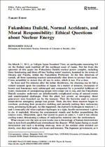 Fukushima Daiichi, Normal Accidents, and Moral Responsibility: Ethical Questions about Nuclear Energy