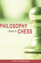 Philosophy Looks at Chess